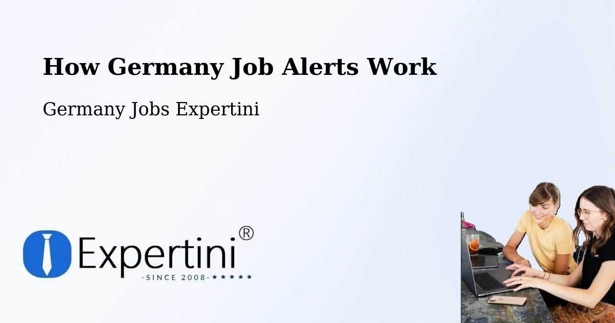 How Germany Job Alerts Work - Germany Jobs Expertini